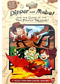 Sách Gravity Falls: Dipper And Mabel And The Curse Of The Time Pirates' Treasure! : A "Select Your Own Choose-Venture!"