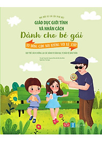 Sách Giáo Dục Giới Tính Và Nhân Cách Dành Cho Bé Gái - Tớ Dũng Cảm Nói Không Với Kẻ Xấu! (Dạy Trẻ Cách Chống Lại Các Hành Vi Xâm Hại, Tự Bảo Vệ Bản Thân)