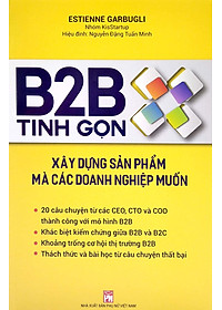 Sách B2B Tinh Gọn - Xây Dựng Sản Phẩm Mà Các Doanh Nghiệp Muốn