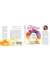 Sách - Giải mã hoóc-môn dopamine - Tác giả Anna Lembke
