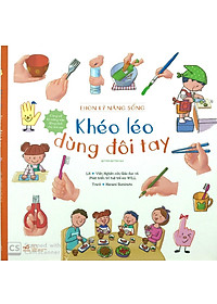 Sách Ehon Kỹ Năng Sống - Khéo Léo Dùng Đôi Tay
