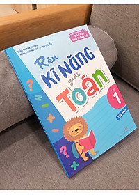 Sách - Rèn Kĩ Năng Giải Toán Lớp 1 - Tập 1