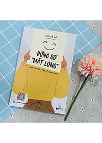 Sách Đừng Sợ Mất Lòng - Cách Vượt Rào Cản Để Thành Công