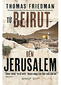 Từ Beirut Đến Jerusalem - Bìa Cứng (Tái Bản 2024)