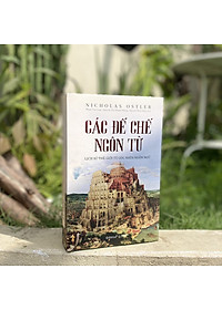 Sách - Các Đế Chế Ngôn Từ (Bìa Cứng)