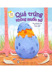 Storytime - Truyện Hay Nuôi Dưỡng Tâm Hồn - Quả Trứng Không Muốn Nở