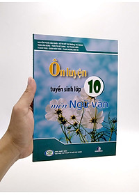 Ôn Luyện Tuyển Sinh Lớp 10 - Môn Ngữ Văn