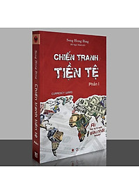 Nơi bán Chiến Tranh Tiền Tệ - Phần 1 - Ai Thực Sự Là Người Giàu Nhất Thế Giới ( Tái Bản 2022)