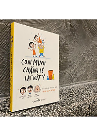 Sách Con Mình Chẳng Lẽ Lại Vứt