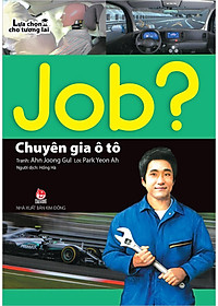 Sách Lựa Chọn Cho Tương Lai JOB? - Chuyên Gia Ô Tô