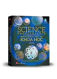 Sách Science Encyclopedia – Bách Khoa Thư Về Khoa Học
