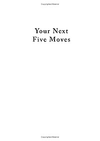 Your Next Five Moves: Master The Art Of Business Strategy