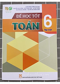 Sách Để học tốt toán 6 tập 1 tập 2 (Kết nối tri thức với cuộc sông) (Tập 1 + Tập 2)