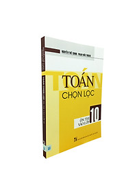 Toán Chọn Lọc Ôn Thị Vào Lớp 10