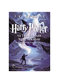 Harry Potter Và Tên Tù Nhân Ngục Azkaban - Tập 3- Free Bookcare
