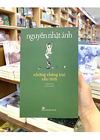 Những Chàng Trai Xấu Tính (Tái Bản 2022)