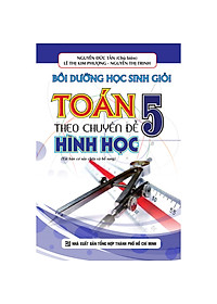 Bồi Dưỡng Học Sinh Giỏi Toán 5 Theo Chuyên Đề Hình Học