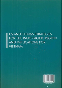 Chiến Lược Của Mỹ Và Trung Quốc Đối Với Khu Vực Ấn Độ - Thái Bình Dương Và Hàm Ý Chính Sách Cho Việt Nam