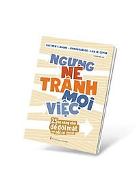 Sách Ngưng Né Tránh Mọi Việc - 25 Kĩ Năng Nhỏ Để Đối Mặt Với Nỗi Sợ Của Bạn