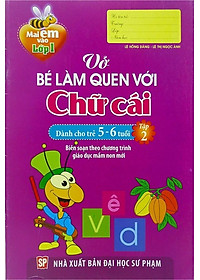 Sách Mai Em Vào Lớp 1 - Vở Bé Làm Quen Với Chữ Cái (Dành Cho Trẻ 5 - 6 Tuổi) - Tập 2