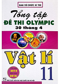 Tổng Tập Đề Thi Olympic 30/4 Vật Lí 11 (Từ 2014 Đến 2018)