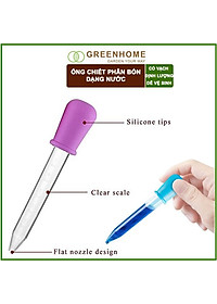 Ống Pipet GreenHome, 5ml, D15cm, Chiết Phân Bón Dạng Nước, Có Vạch Định Lượng, Đa Năng, Tiện Dụng