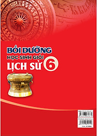 Sách Bồi dưỡng học sinh giỏi Lịch Sử 6 Theo chương trình mới - ndbooks