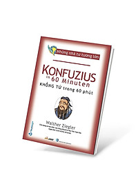 Sách Những Nhà Tư Tưởng Lớn - Khổng Tử Trong 60 Phút