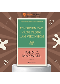 17 Nguyên Tắc Vàng Trong Làm Việc Nhóm