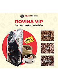 Cà Phê Rovina VIP Pha Phin -  Gói 500gr ( Xay Sẵn) Mùi Vị Đặc Trưng Cân Bằng Phù Hợp Với Khách Hàng Thích Uống Cafe Có Mùi Thơm Quyến Rũ, Chua Nhẹ. Đúng Gu Âu