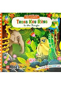 Sách Tương Tác - Sách Chuyển Động - First Explorers - In The Jungle - Trong Khu Rừng