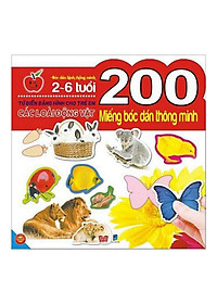 Sách 200 Miếng Bóc Dán Thông Minh - Các Loài Động Vật (Tái Bản 2018)