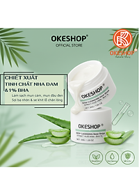 Gel Lột Mụn Nha Đam OKESHOP 30ml - Giải Pháp Loại Bỏ Mụn Đầu Đen - Mụn Cám - Bạ Nhờn - Làm Sạch Sâu Và Thu Nhỏ Lỗ Chân Lông