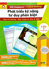 Sách Phát Triển Kỹ Năng Tư Duy Phản Biện – Lớp 5 Nâng Cao