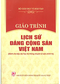 Combo 4 cuốn Giáo Trình Dành Cho Bậc Đại Học Hệ Không Chuyên Lý Luận Chính Trị: Giáo Trình Kinh Tế Chính Trị Mác – Lênin + Giáo Trình Lịch Sử Đảng Cộng Sản Việt Nam + Giáo Trình Chủ Nghĩa Xã Hội Khoa Học + Giáo Trình Tư Tưởng Hồ Chí Minh