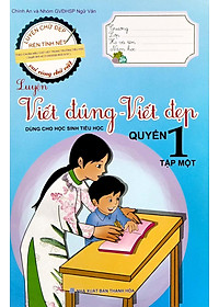 Sách Luyện Viết Đúng, Viết Đẹp 1 - Tập 1