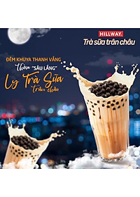 TRÀ SỮA TRÂN CHÂU HILLWAY TIỆN LỢI 260g