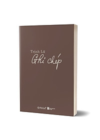 Ghi Chép - Trịnh Lữ