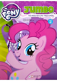 Sách My Little Pony - Jumbo Tô Màu Và Các Trò Chơi 2