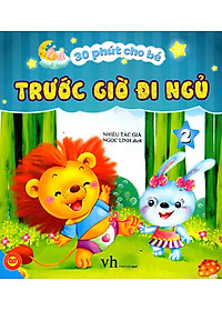 Sách 30 Phút Cho Bé Trước Giờ Đi Ngủ (Tập 2)