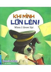 Sách Khi Mình Lớn Lên! - When I Grow Up!