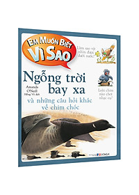Sách Em Muốn Biết Vì Sao Ngỗng Trời Bay Xa Và Những Câu Hỏi Khác Về Chim 
Chóc