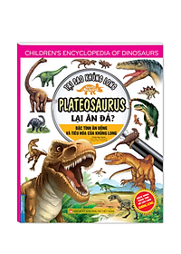 Sách Kiến Thức Về Khủng Long - Tại Sao Khủng Long Plateosaurus Lại Ăn Đá ? Đặc Tính Ăn Uống Và Tiêu Hóa Của Khủng Long