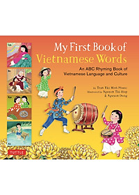 My First Book of Vietnamese Words: An ABC Rhyming Book of Vietnamese Language and Culture