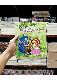 Sách Ngày Xửa Ngày Xưa - Cô Bé Quàng Khăn Đỏ
