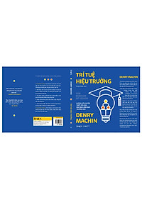 Sách TRÍ TUỆ HIỆU TRƯỞNG: Những lời khuyên thiết yếu cho các nhà lãnh đạo trường học