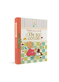 Nhật Kí của Mẹ và Bé – Khi Tôi Còn Bé