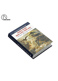 (Bìa cứng) NƯỚC PHÁP QUA CÁC THỜI ĐẠI – Henrietta Elizabeth Marshall - Phạm Quốc Huy dịch – Book Hunter 