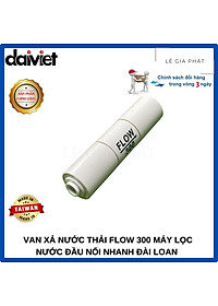 Van Xả Nước Thải Flow 300 Máy Lọc Nước Đầu Nối Nhanh ĐÀI LOAN - Hàng chính hãng