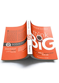 Sách Think Big-Bước Chuyển Thần Kỳ Trong Sự Nghiệp Bắt Đầu Từ Nghĩ Lớn